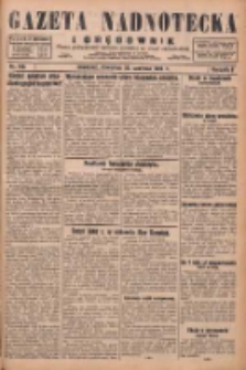 Gazeta Nadnotecka i Orędownik: pismo poświęcone sprawie polskiej na ziemi nadnoteckiej 1929.06.20 R.9 Nr139
