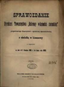 Sprawozdanie Dyrekcyi Towarzystwa "Ochrony własności ziemskiej" zaregestrowanego Stowarzyszenia z ograniczoną odpowiedzialnością z siedzibą w Limanowy z czynności za czas od 1. grudnia 1881 r. do końca roku 1882.