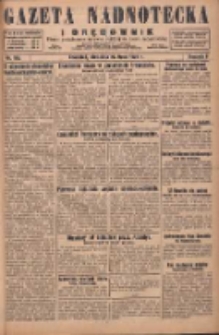 Gazeta Nadnotecka i Orędownik: pismo poświęcone sprawie polskiej na ziemi nadnoteckiej 1929.07.21 R.9 Nr165