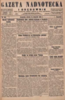 Gazeta Nadnotecka i Orędownik: pismo poświęcone sprawie polskiej na ziemi nadnoteckiej 1929.08.10 R.9 Nr182