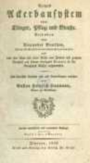 Neues Ackerbausystem ohne D&uuml;nger, Pflug und Brache : Nebst 3 Kupfertafeln Erfunden von Alexander Beatson, K&ouml;niglich Gro&szlig;britannischem Generalmajor und von ihm schon seit einer Reihe von Jahren ... auf seinem Landgute Knowle ... angewendet. Ins Deutsche &uuml;bersetzt und mit Anmerkungen versehen von Gustav Heinrich Haumann, Pfarrer zu Gro&szlig;k&ouml;rner