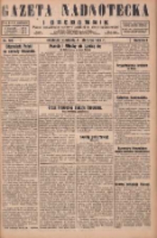 Gazeta Nadnotecka i Orędownik: pismo poświęcone sprawie polskiej na ziemi nadnoteckiej 1929.08.11 R.9 Nr183