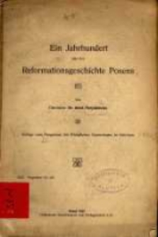 Ein Jahrhundert aus der Reformationsgeschichte Posen