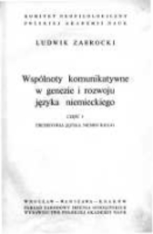 Wspólnoty komunikatywne w genezie rozwoju języka niemieckiego. Cz. 1. Prehistoria języka niemieckiego