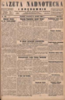 Gazeta Nadnotecka i Orędownik: pismo poświęcone sprawie polskiej na ziemi nadnoteckiej 1929.12.19 R.9 Nr292