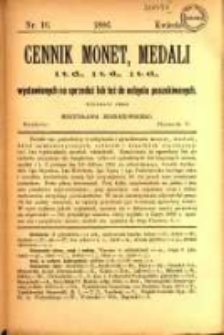 Cennik Monet, Medali i. t. d. Wystawionych na Sprzedaż lub też do Nabycia Poszukiwanych. R. 5, nr 16 (1886)