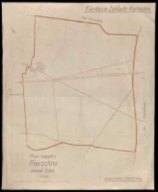 Fundacja "Zakłady K&oacute;rnickie". Plan majątku Pierzchno [...].