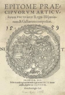 Epitome praecipuorum articulorum pacis inter Reges Hispaniarum et Galliarum compositae