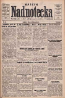 Gazeta Nadnotecka: bezpartyjne pismo narodowe poświęcone sprawie polskiej na ziemi nadnoteckiej 1930.04.06 R.10 Nr81