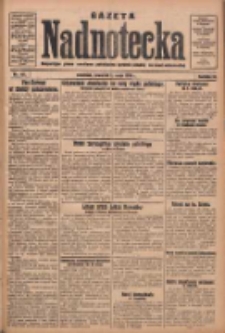 Gazeta Nadnotecka: bezpartyjne pismo narodowe poświęcone sprawie polskiej na ziemi nadnoteckiej 1930.05.01 R.10 Nr101