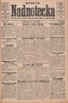Gazeta Nadnotecka: bezpartyjne pismo narodowe poświęcone sprawie polskiej na ziemi nadnoteckiej 1930.05.25 R.10 Nr120