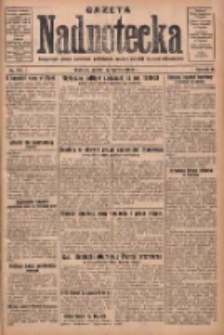 Gazeta Nadnotecka: bezpartyjne pismo narodowe poświęcone sprawie polskiej na ziemi nadnoteckiej 1930.06.14 R.10 Nr135