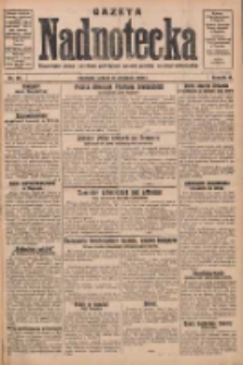 Gazeta Nadnotecka: bezpartyjne pismo narodowe poświęcone sprawie polskiej na ziemi nadnoteckiej 1930.09.13 R.10 Nr211