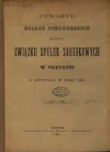 Czwarte Roczne Sprawozdanie Banku Związku Spółek Zarobkowych w Poznaniu z czynności w roku 1889