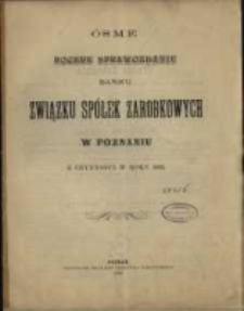 &Oacute;sme Roczne Sprawozdanie Banku Związku Sp&oacute;łek Zarobkowych w Poznaniu z czynności w roku 1893