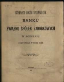 Czternaste Roczne Sprawozdanie Banku Związku Sp&oacute;łek Zarobkowych w Poznaniu z czynności w roku 1899