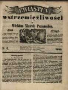 Zwiastun Wstrzemięźliwości w Wielkiem Księstwie Poznańskiem. R. 2. 1844, nr 6