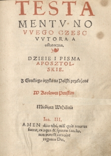 Testament Nowy [tłum. Stanisław Murzynowski] (wyd. Jan Seklucjan). Cz.2