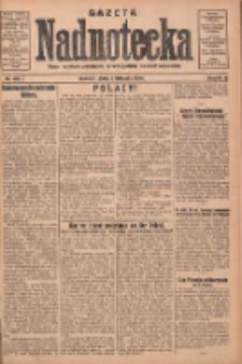 Gazeta Nadnotecka: pismo narodowe poświęcone sprawie polskiej na ziemi nadnoteckiej 1930.11.07 R.10 Nr257