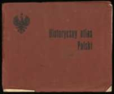 Historyczny atlas Polski ułożył K. Balicki na podstawie kart i atlasów Lelewela, Hecka, Babireckiego, Majerskiego, Niewiadomskiego, Putzgera, Lewickiego i Bojarskiego.
