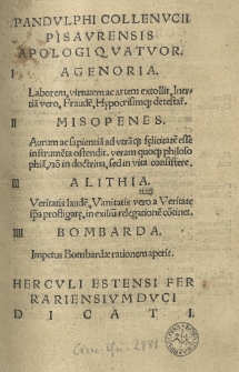 Pandulphi Collenucii Pisaurensis Apologi quatuor. I. Agenoria [...] II. Misopenes [...] III. Alithia [...] IIII. Bombarda [...] Herculi Estensi [...] dicati