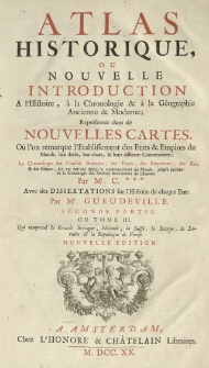 Atlas historique ou Nouvelle introduction à l'histoire, à la chronologie et à la géographie ancienne et moderne [...] Par C*** [Henri Abraham Châtelain] Avec des dissertations für l'histoire de chague état par Guendeville. , [T. 3, p.2]