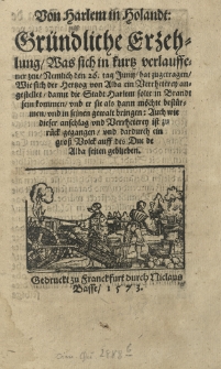 Von Harlem in Holandt Gründliche Erzehlung was sich in kurtz verlauffener Zeit, nemlich den 26 Tag Junij hat zugetragen [...]
