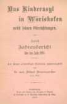 Kinderasyl in Wörishofen nebst seinen Einrichtungen ; zugleich Jahresbericht für das Jahr 1895 ; auf Grund actenmäßigen Materiales zusammengestellt