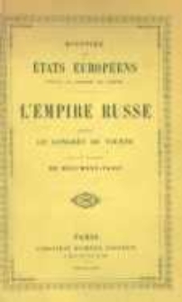 Histoire des états européens depuis le Congres de Vienne. T.6, Empire Russe