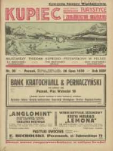 Kupiec: najstarszy tygodnik kupiecko - przemysłowy w Polsce 1930.07.26 R.24 Nr30; Międzynarodowa Wystawa Komunikacji i Turystyki; Exposition Internationale de Transport et de Tourisme Poznań 6 VII 10 VIII 1930; Czwarty Numer Wystawowy poświęcony turystyce i zdrojownictwu krajowemu