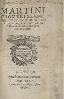 [...] Sermones tres synodici : cum adiunctis aliquot aliis et carmine iuvenili de resurrectione Christi [...]