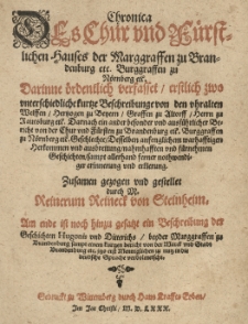 Chronica des Chur und F&uuml;rstlichen Hauses der Marggraffen zu Brandenburg et.c. Burgraffen zu N&ouml;rnberg etc. [...] zusammen gezogen und gestellet durch [...] Am ende ist noch hinzu gefasst ein Beschreibung der Geschichten Hugonis und Ditterichs [...] Marggraffen zu Brandenburg samt einem kurtzen Bericht von der Marck und Stadt Brandenburg [...] jetzo erst [...] in die deutsche Sprache verdolmetscht. [Autor łac. oryginału:] Georgius Sabinus.