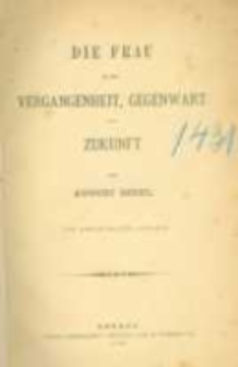 Die Frau in der Vergangenheit, Gegenwart und Zukunft
