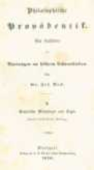 Philosophische Propädeutik ; Ein Leitfaden zu Vorträgen an höhern Lehranstalten : 1 : Grundriß der Empirischen Psychologie und Logik