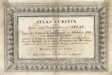 Atlas curieux oder neuer und compedieuser atlas, in welchem ausser den general Land Charten von America, Africa, Asia und Europa, und der in letzterem gelegenen Reichen und Ländern, sehr viele speciale von besondern Provincien und Territorien, sonderlich deren die in letzteren Kriegen renomiert worden, enthalten sind.