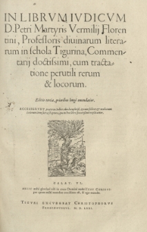 In librum Iudicum Petri Martyris Vermilii [...] commentarius