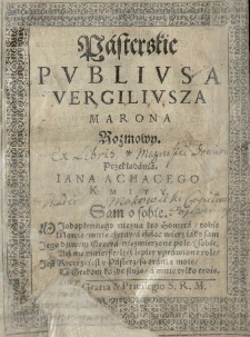 Pasterskie Pvblivsa Vergilivsza Marona Rozmowy. Przekładania Iana Achacego Kmity