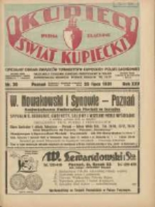 Kupiec-Świat Kupiecki; pisma złączone; oficjalny Organ Związku Towarzystw Kupieckich Polski Zachodniej; najstarszy tygodnik kupiecko przemysłowy w Polsce 1931.07.25 R.25 Nr30