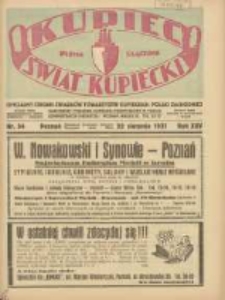 Kupiec-Świat Kupiecki; pisma złączone; oficjalny Organ Związku Towarzystw Kupieckich Polski Zachodniej; najstarszy tygodnik kupiecko przemysłowy w Polsce 1931.08.22 R.25 Nr34