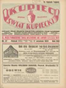 Kupiec-Świat Kupiecki; pisma złączone; oficjalny Organ Związku Towarzystw Kupieckich Polski Zachodniej; najstarszy tygodnik kupiecko przemysłowy w Polsce; XI Międzynarodowe Targi Wschodnie we Lwowie (5-15 września 1931) 1931.09.11 R.25 Nr37