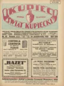 Kupiec-Świat Kupiecki; pisma złączone; oficjalny Organ Związku Towarzystw Kupieckich Polski Zachodniej; najstarszy tygodnik kupiecko przemysłowy w Polsce 1931.10.24 R.25 Nr43