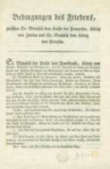 Bedingungen des Friedens, zwischen Sr. Majest&auml;t dem Kaiser der Franzosen, K&ouml;nig von Italien und Sr. Majest&auml;t dem K&ouml;nig von Preu&szlig;en