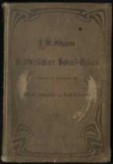 F. W. Putzgers Historischer Schul-Atlas zur alten, mittleren und neuen Geschichte.