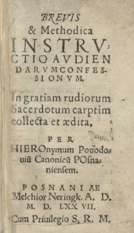Brevis et methodica instructio audiendarum confessionum [...] per [...]