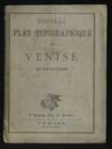 Nouveau plan topógraphique de Venise et ses environs.