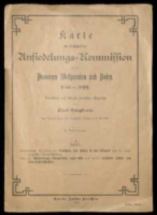 Karte der Thätigkeit der Ansiedlungs=kommission für die Provinzen Westpreussen und Posen: 1886-1899 auf Vogels Karte des Deutschen Reichs