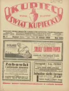 Kupiec-Świat Kupiecki; pisma złączone; oficjalny Organ Związku Towarzystw Kupieckich Polski Zachodniej; najstarszy tygodnik kupiecko przemysłowy w Polsce 1932.02.13 R.26 Nr7