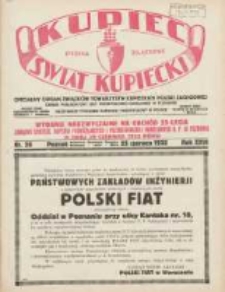 Kupiec-Świat Kupiecki; pisma złączone; oficjalny Organ Związku Towarzystw Kupieckich Polski Zachodniej; organ publikacyjny Izby Przemysłowo-Handlowej w Poznaniu; najstarszy tygodnik kupiecko przemysłowy w Polsce 1932.06.25 R.26 Nr26; 25-lecie Związku Chrześcijańskich Kupc&oacute;w Podr&oacute;żujących i przedstawicieli handlowych