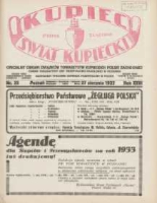 Kupiec-Świat Kupiecki; pisma złączone; oficjalny Organ Związku Towarzystw Kupieckich Polski Zachodniej; organ publikacyjny Izby Przemysłowo-Handlowej w Poznaniu; najstarszy tygodnik kupiecko przemysłowy w Polsce 1932.08.27 R.26 Nr35