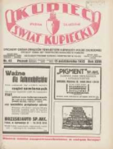 Kupiec-Świat Kupiecki; pisma złączone; oficjalny Organ Związku Towarzystw Kupieckich Polski Zachodniej; organ publikacyjny Izby Przemysłowo-Handlowej w Poznaniu; najstarszy tygodnik kupiecko przemysłowy w Polsce 1932.10.15 R.26 Nr42